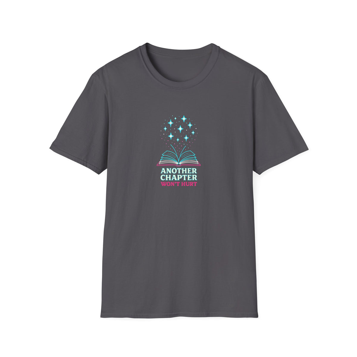 Another Chapter Won't Hurt T-Shirt