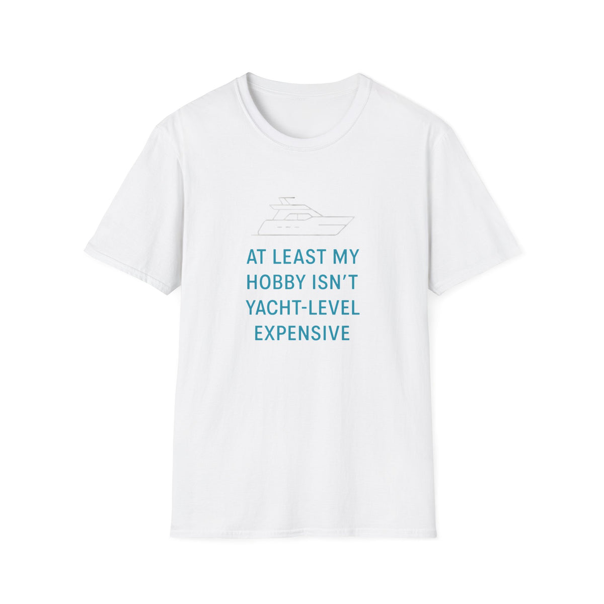 Yacht-Level Hobby Costs T-Shirt