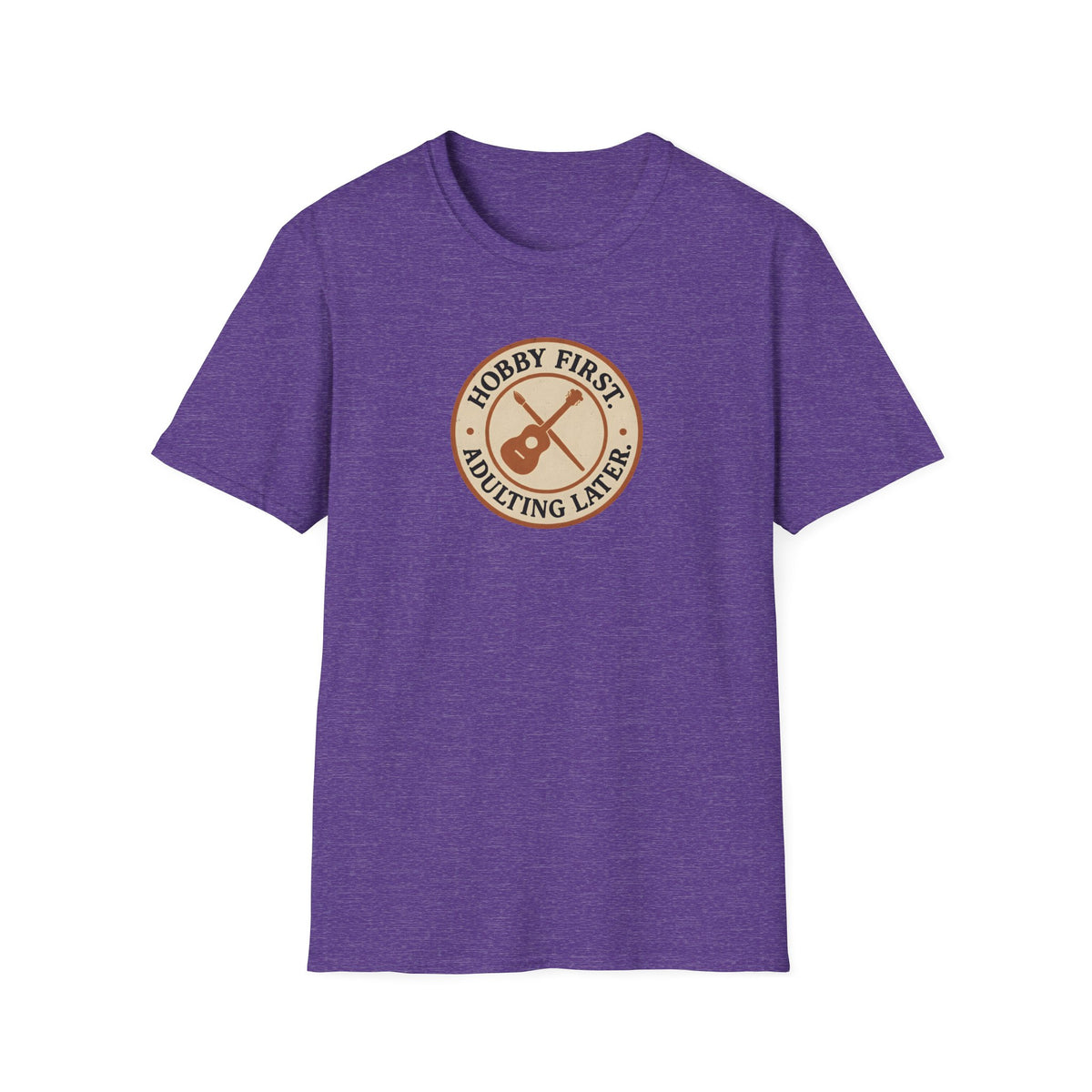 Hobby First Adulting Later T-Shirt