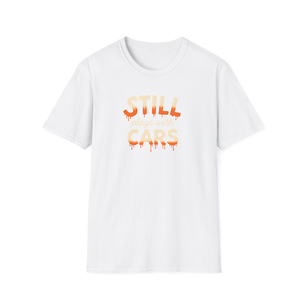 Still Plays with Cars T-Shirt