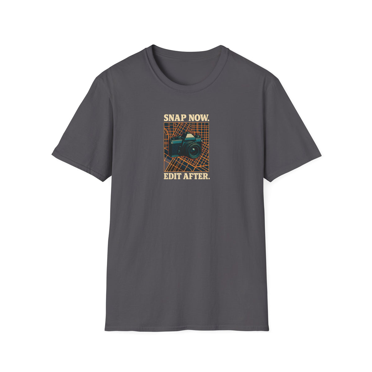 Snap Now Edit Later T-Shirt